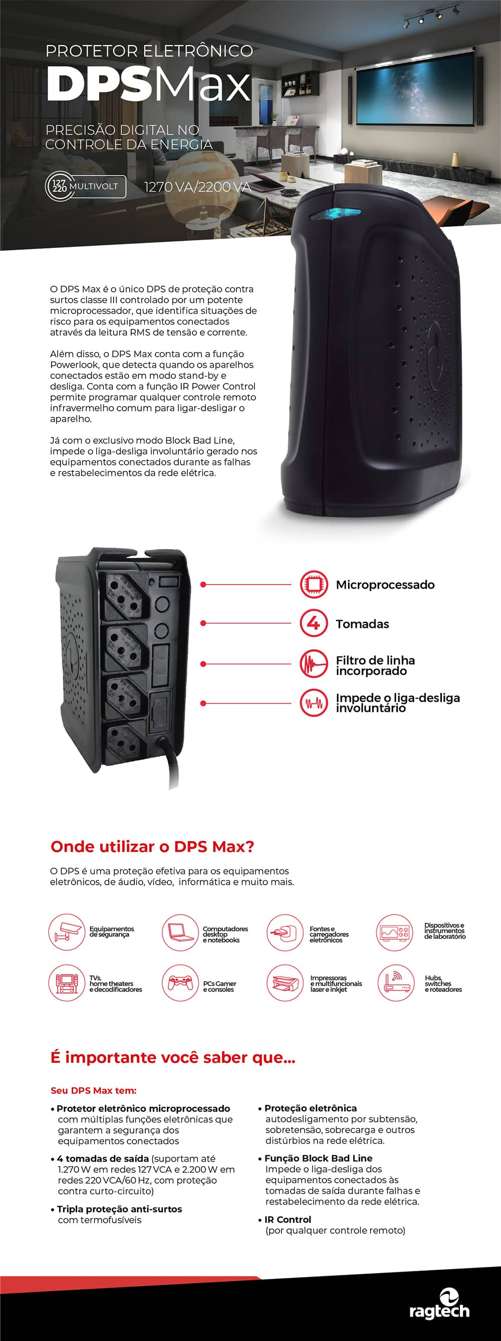 Protetor Eletrônico Digital DPS Max Mod. DPS4-STD Entrada/Saída Bivolt  (127-220V) 60Hz Ragtech 20DPS 4770 - Distribuidora Tropical Santos