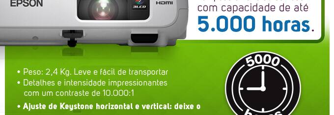Lâmpada de alta durabilidade com capacidade de até 5.000 horas.